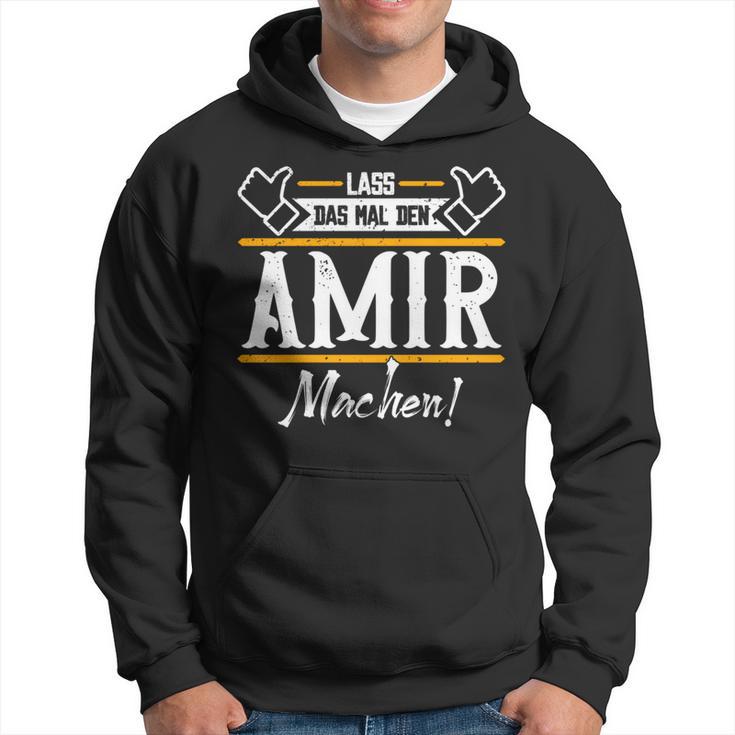 Amir Lass Das Den Amir Machen Vornamen Hoodie