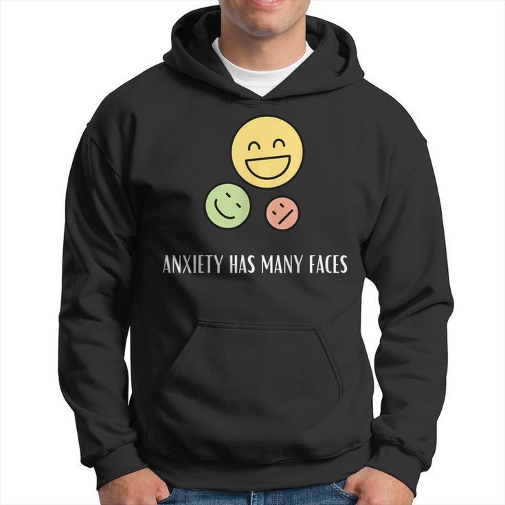 Anxiety Has Many Faces Anxiety Quote Hoodie