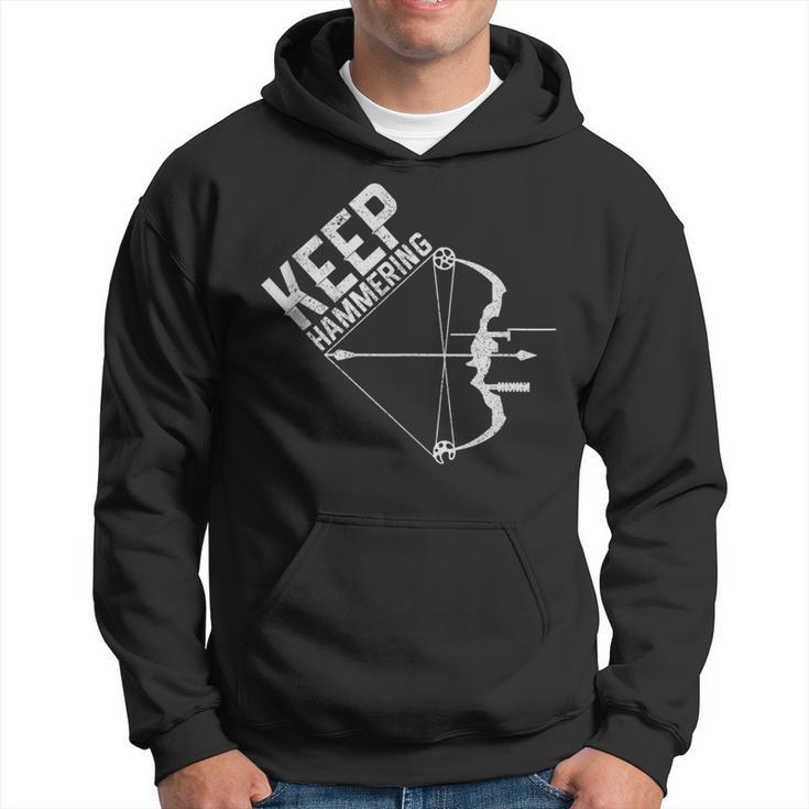 Archery Bow Hunting Keep Hammering Hunter Archer Hoodie