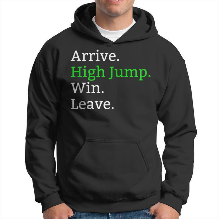 Arrive High Jump Win Leave High Jumper Event Hoodie