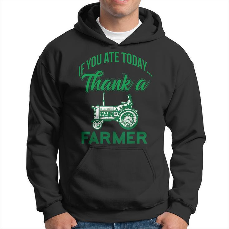 If You Ate Today Thank A Farmer Support Your Local Farm Hoodie