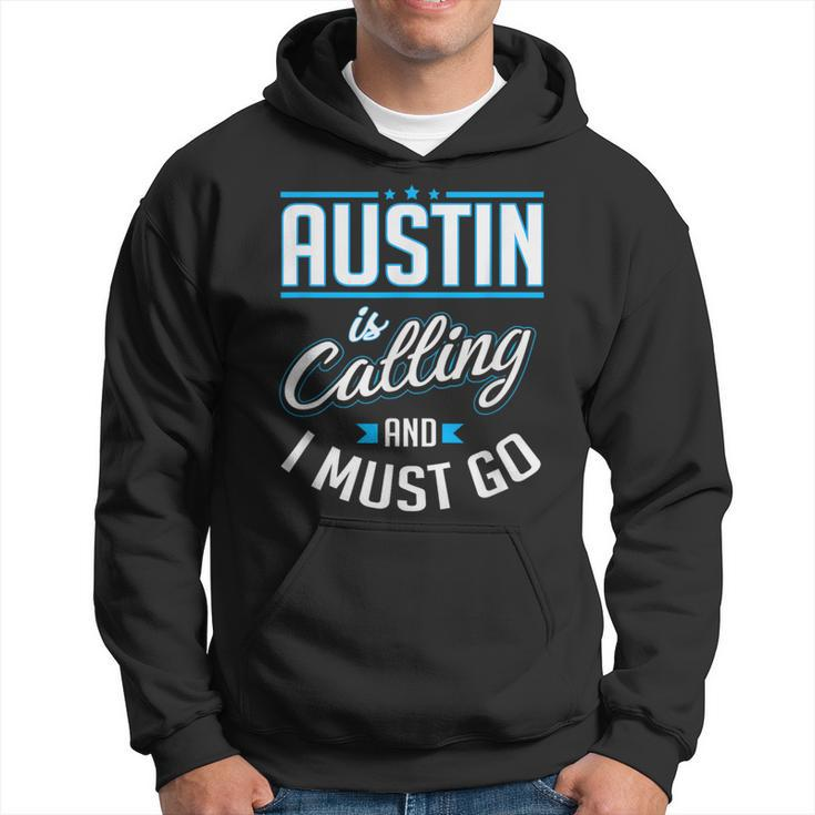 Austin Is Calling Austin Texas Hoodie