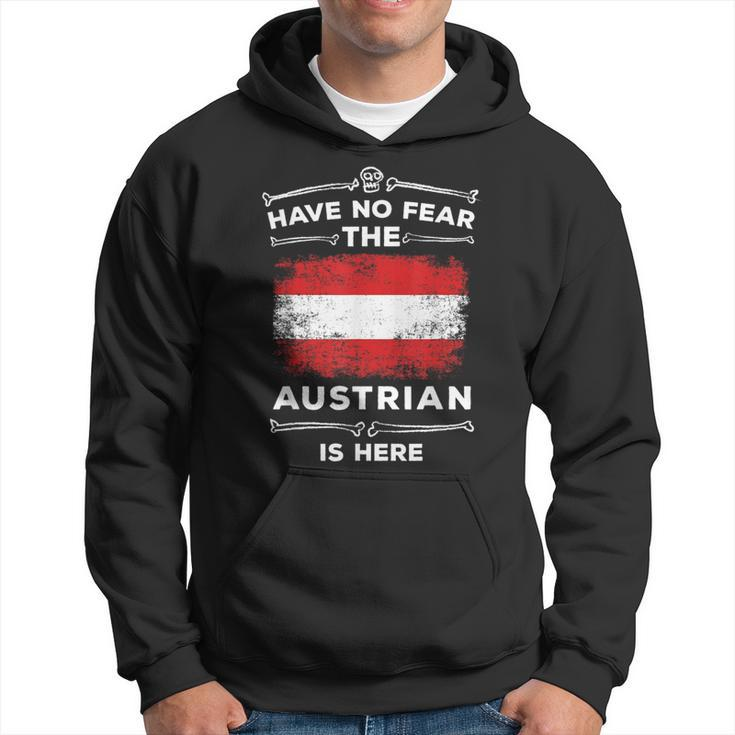Austria Austrian Flag Have No Fear Austrian Is Here Hoodie