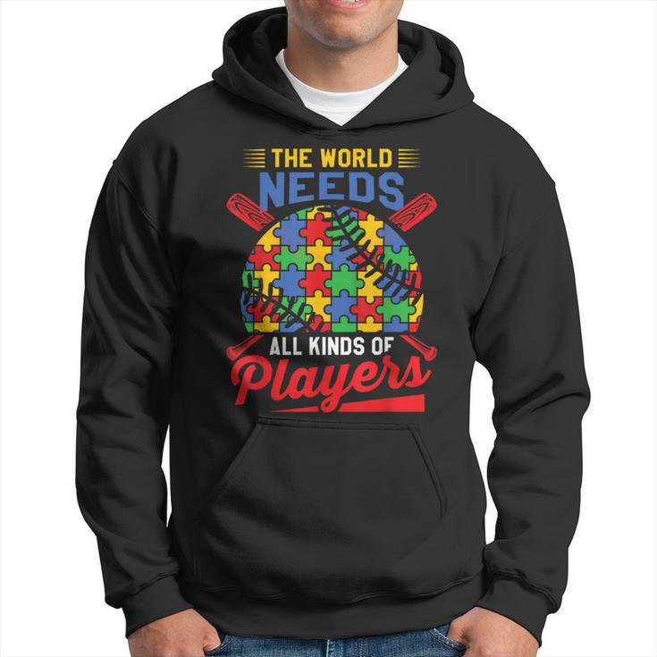 Autism Baseball The World Needs All Kinds Of Players Hoodie