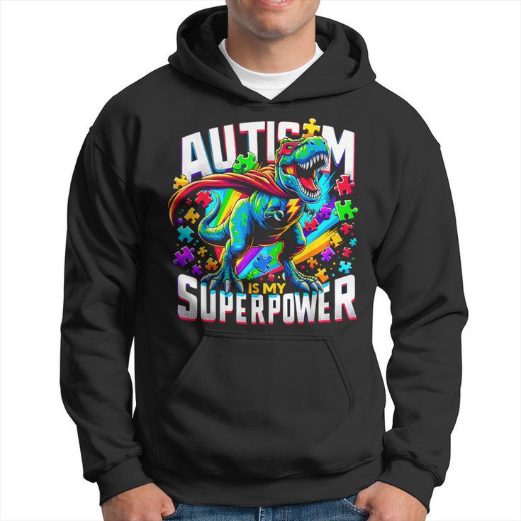 Autism Is My Superpower Autism Awareness T-Rex Hoodie