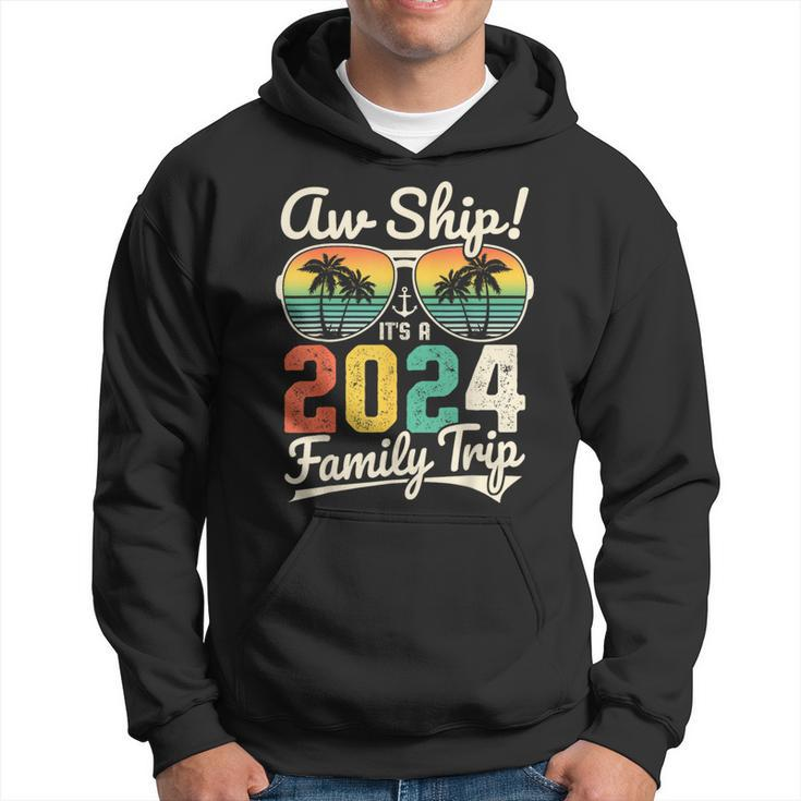 Aw Ship It's A 2024 Family Trip Family Cruise Vintage Hoodie