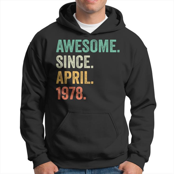 Awesome Since April 1978 46Th Birthday 46 Year Old Hoodie