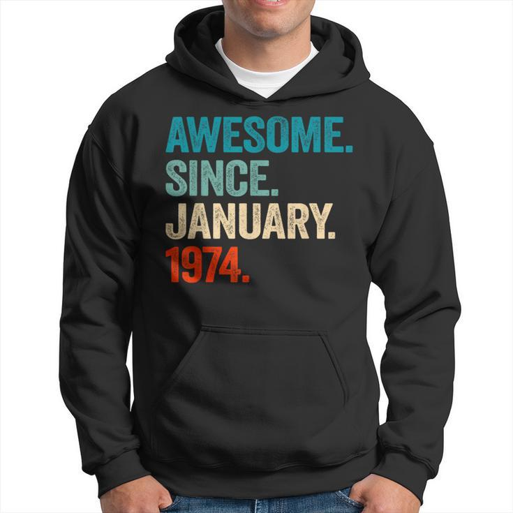 Awesome Since January 1974 50Th Birthday 50 Years Old Hoodie