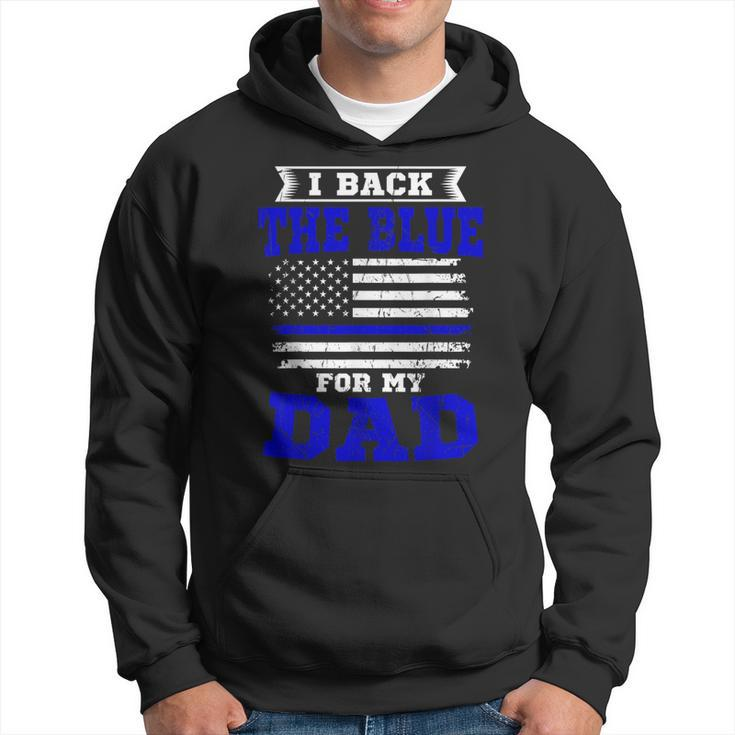 I Back The Blue For My Dad Thin Blue Line Fireman Patriotic Hoodie