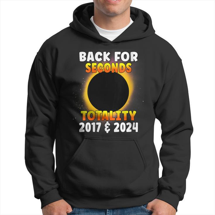 Back For Seconds Totality 2017 2024 Total Solar Eclipse Hoodie