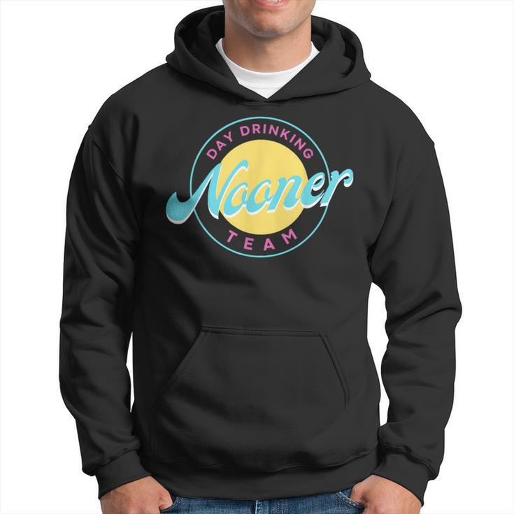 Bad Day To Be A Nooner Day Drinking Nooner Team Hoodie