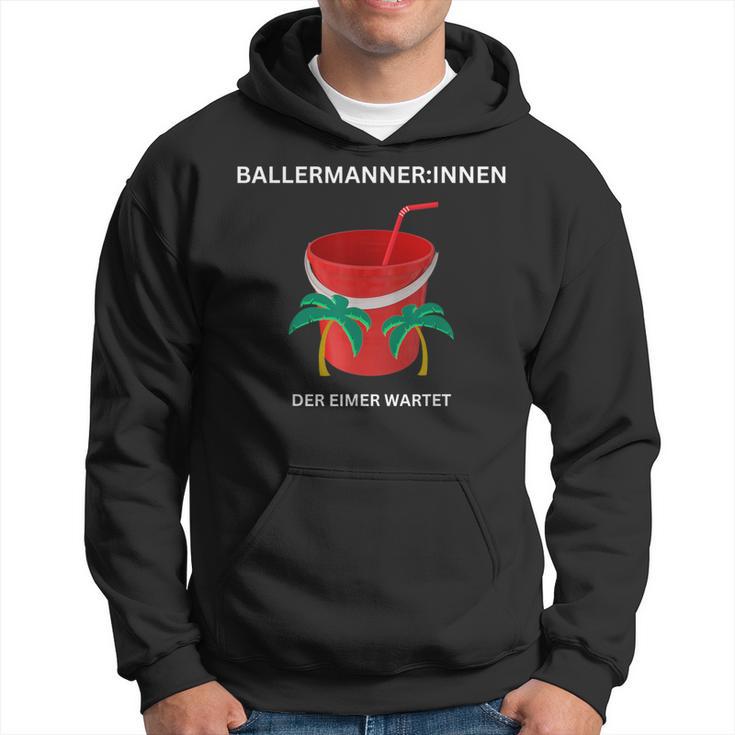 BallermannerInnen Der Eimer Wartet S Hoodie