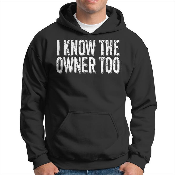 Bartender Bouncer I Know The Owner Too Club Bar Pub Hoodie