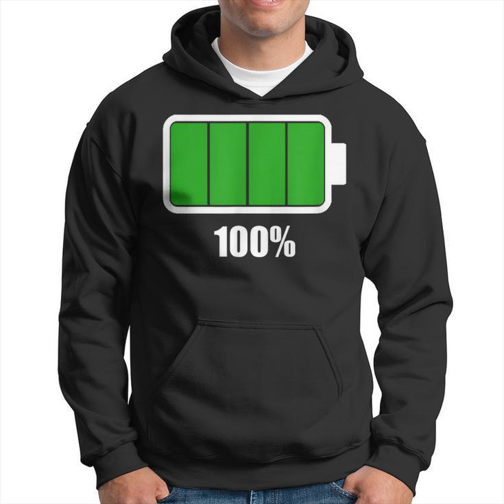 Battery 100 Battery Fully Charged Battery Full Hoodie
