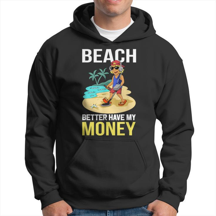 Beach Better Have My Money T Hoodie