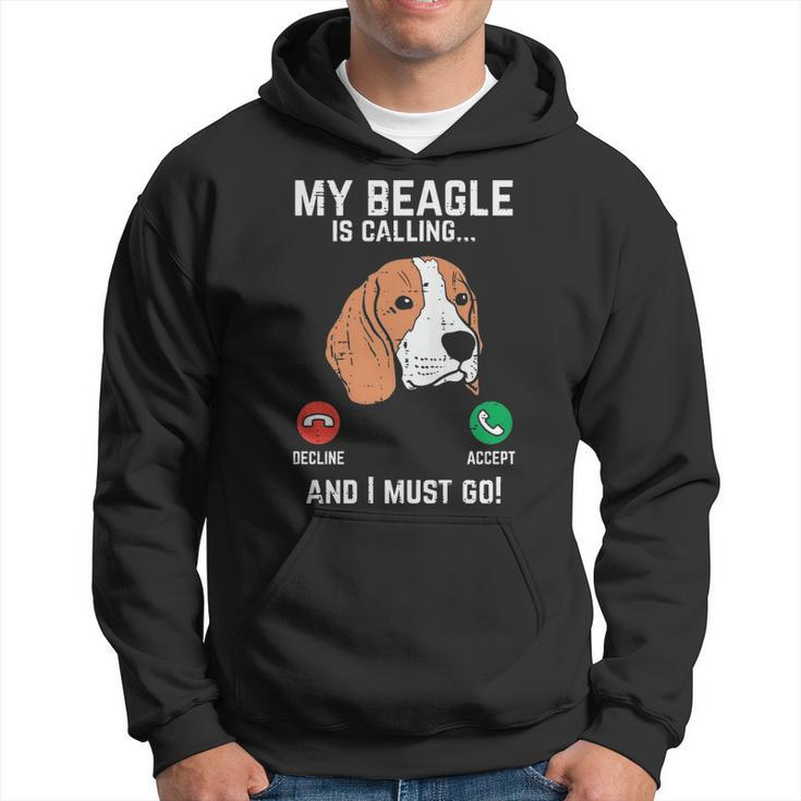 Beagle Is Calling I Must Go Pet Dog Lover Owner Hoodie