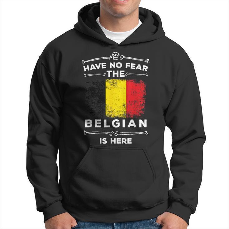 Belgium T Have No Fear Belgian Is Here Belgie Roots Hoodie