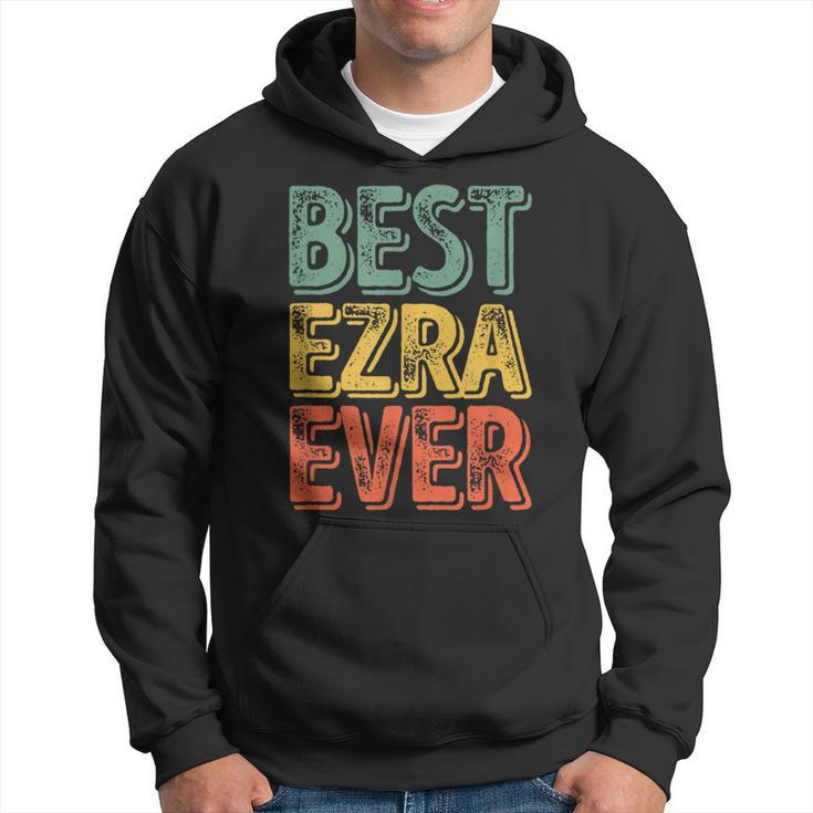 Best Ezra Ever Personalized First Name Ezra Hoodie