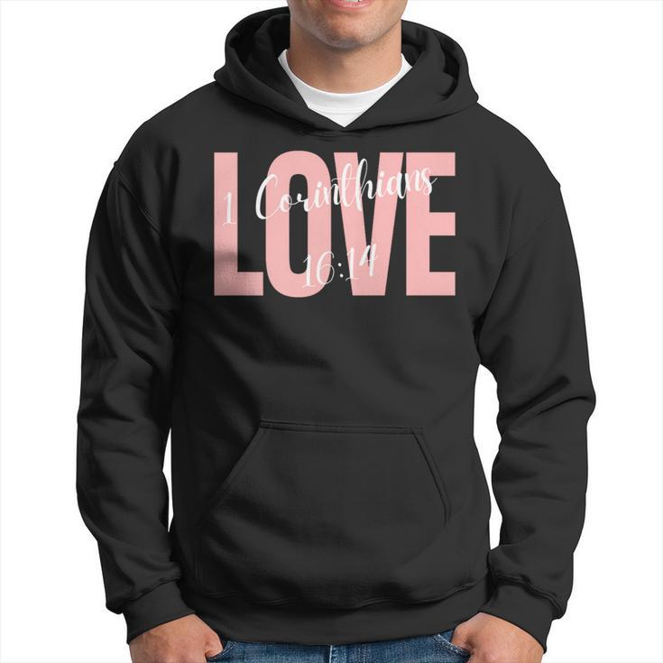 Bible Corinthians 1614 Let All That You Do Be Done In Love Hoodie