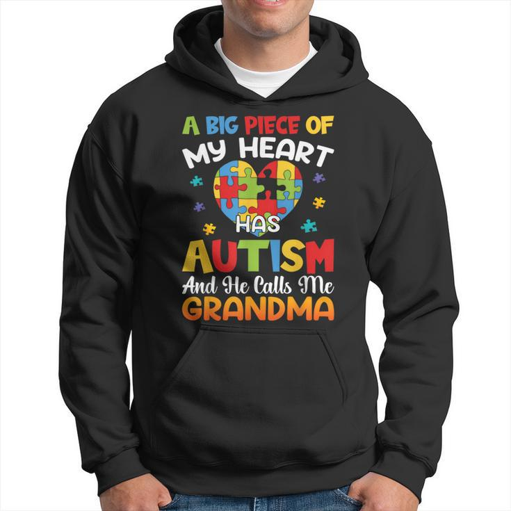 A Big Piece Of My Heart Has Autism And He Calls Me Grandma Hoodie