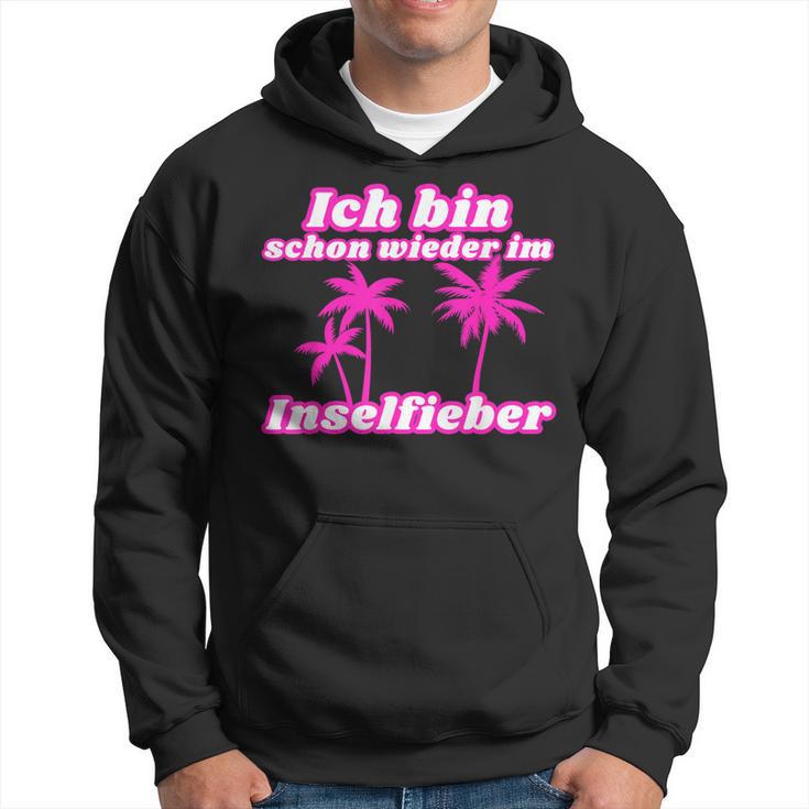 Bin Schon Wieder Im Inselfieber Party Outfit Mallorca Summer Hoodie