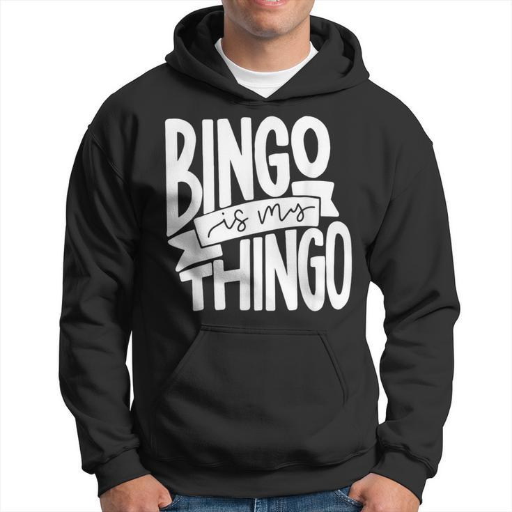 Bingo Is My Thingo For Bingo Callers Hoodie