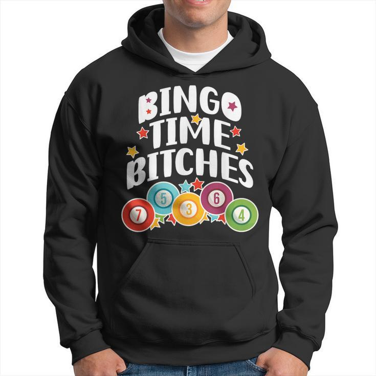 Bingo Time Bitches Bingo Player Game Lover Present Hoodie