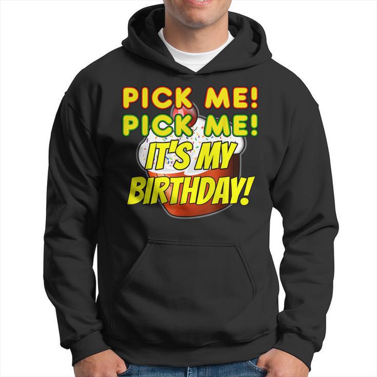 Birthday Cake Pick Me It's My Birthday Game Show Contestant Hoodie