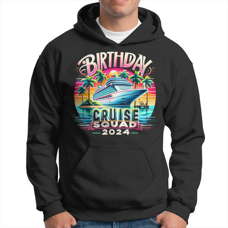 Birthday Cruise Squad 2024 Birthday Party Cruise Squad Hoodie