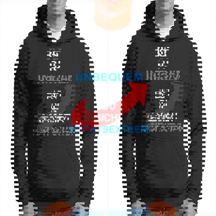 Bist Du Unbequem Bist Du Gesicher Hoodie