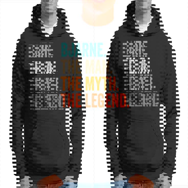 Bjarne The Man The Myth The Legend First Name Bjarne Hoodie