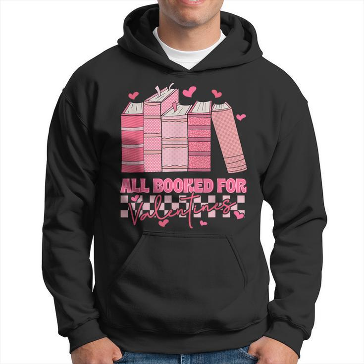 All Booked For Valentines Day Teachers Book Lovers Librarian Hoodie