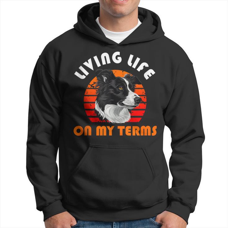 Border Collie Living Life On My Terms Vintage Hoodie