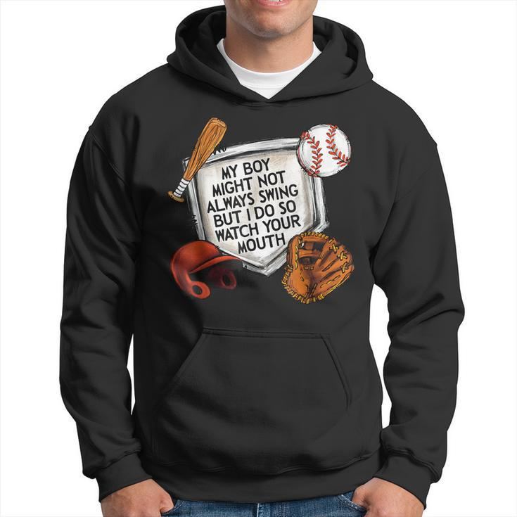 My Boy May Not Always Swing But I Do So Watch Your Mouth Kid Hoodie