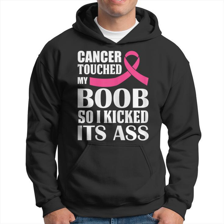 Breast Cancer Touched My Boob So I Kicked Its Ass Awareness Hoodie