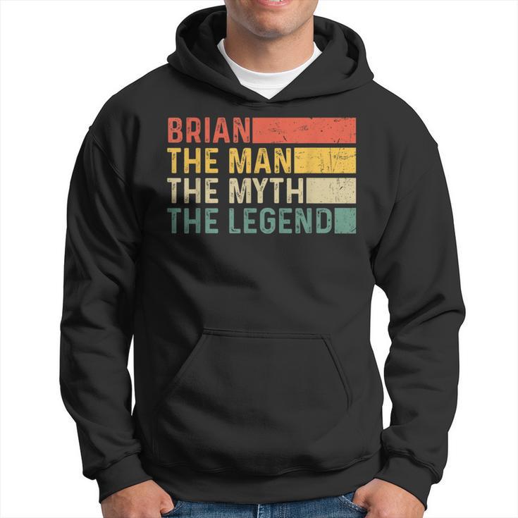 Brian The Man The Myth The Legend Vintage For Brian Hoodie