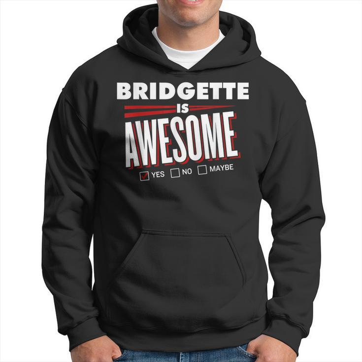 Bridgette Is Awesome Family Friend Name Hoodie
