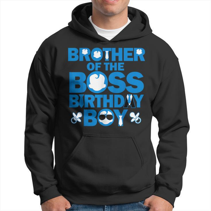Brother Of The Boss Birthday Boy Baby Family Party Decor Hoodie