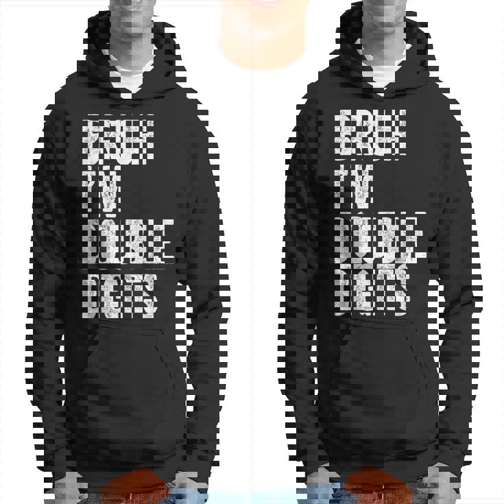 Bruh I'm Double Digits 10 Year Old 10Th Birthday Boy Hoodie