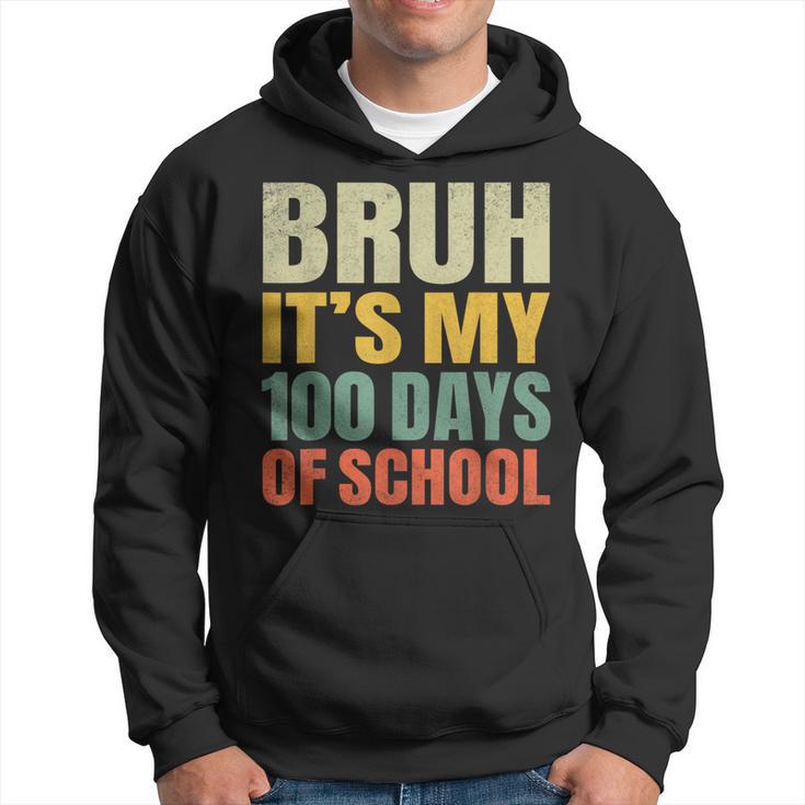 Bruh Its My 100 Days Of School 100Th Day Of School Boys Hoodie