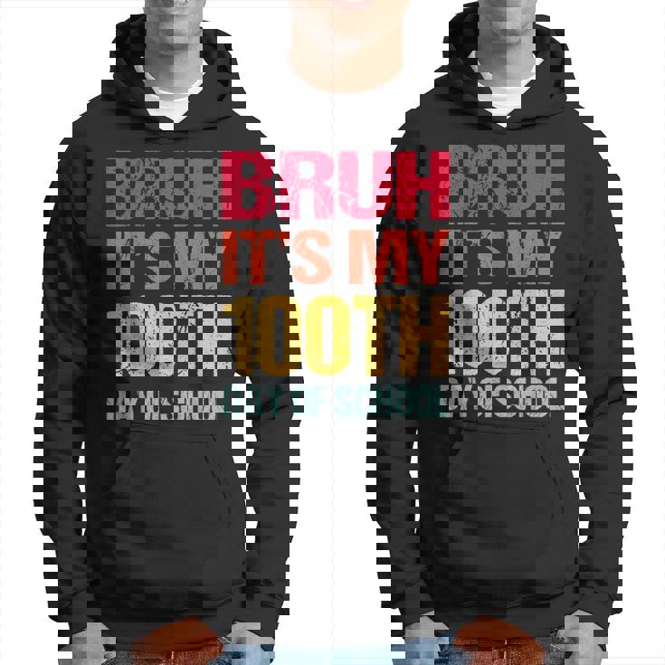 Bruh Its My 100 Days Of School 100Th Day Of School Boys Hoodie