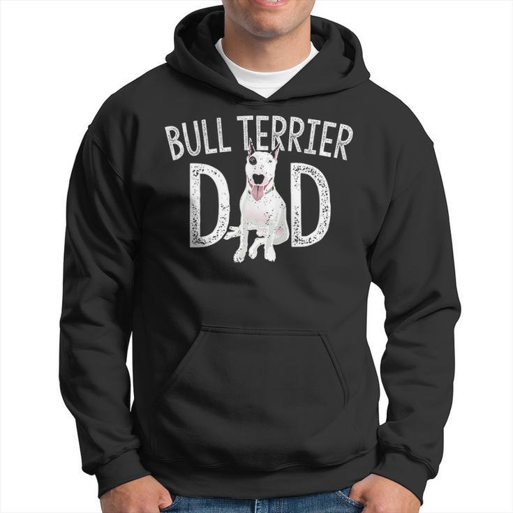 Bull Terrier Dad Dog Lover Owner Bull Terrier Daddy Hoodie