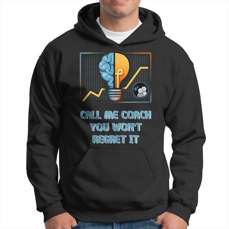 Call Me Coach You Wont Regret It Proud Coaching Honored Hoodie