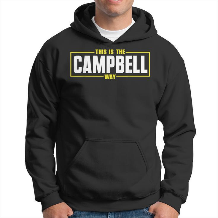 Campbell Personalized Name This Is The Campbell Way Hoodie