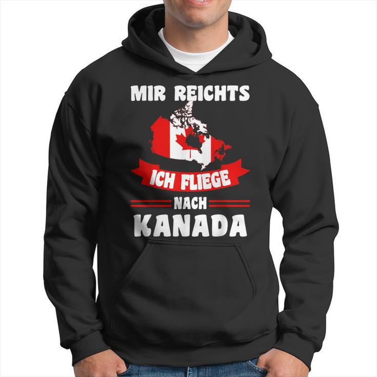 Canada Flag Mir Reichts Ich Fliege Nach Canada Hoodie