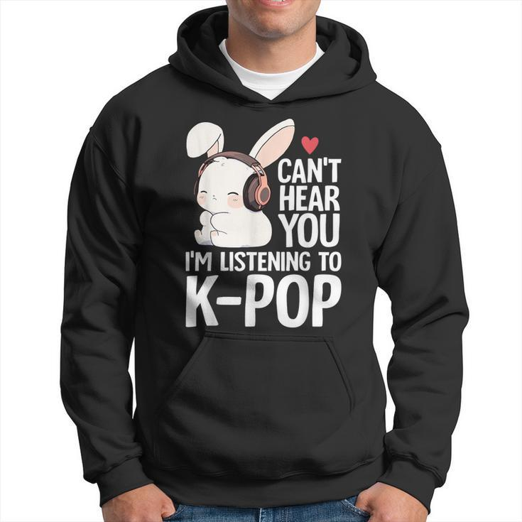 Can't Hear You I'm Listening K-Pop Merch Cute Rabbit K-Pop Hoodie