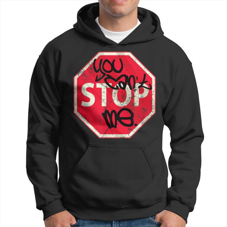 You Can't Stop Me Graffiti Spray Street Stop Sign Hoodie