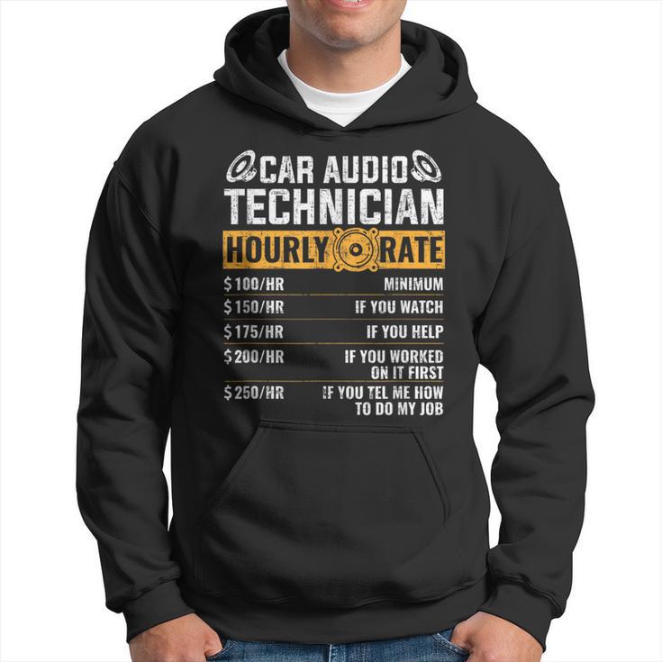 Car Audio Technician Hourly Rate Technician Car Audio Hoodie