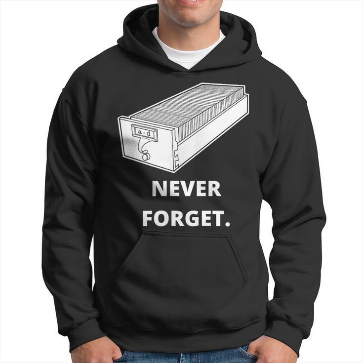 Card Catalog Never Forget Library Librarian Hoodie