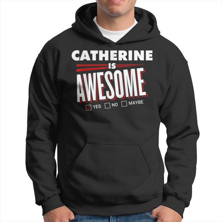 Catherine Is Awesome Family Friend Name Hoodie